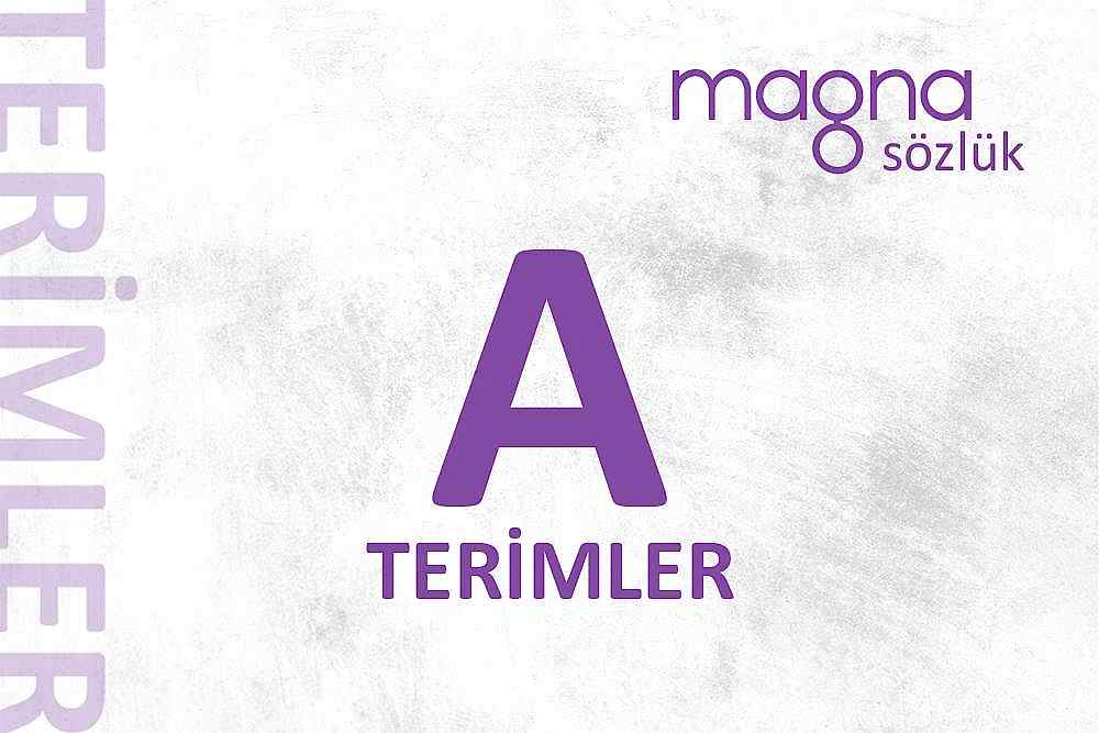 Dijital Pazarlama Terimleri – “A” Harfi İle Başlayan Terimler