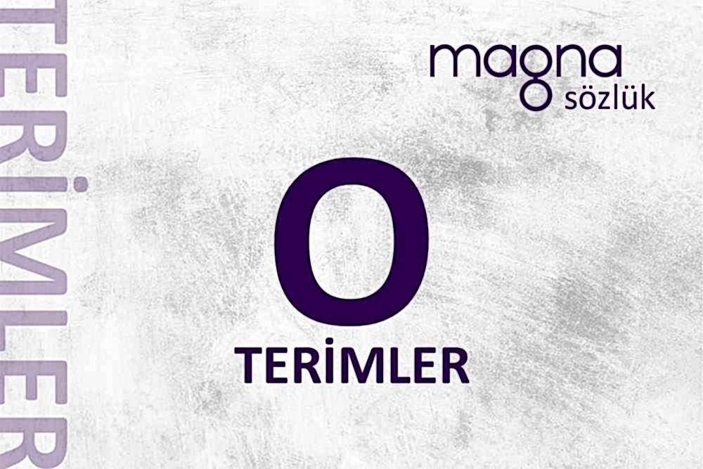 Dijital Pazarlama Terimleri – “O” Harfi İle Başlayan Terimler