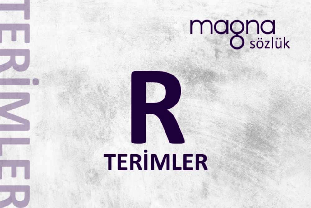 Dijital Pazarlama Terimleri – “R” Harfi İle Başlayan Terimler