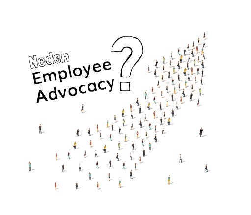 Employee Advocacy ile Çalışanlarınız Markanızın Avukatı Olsun!