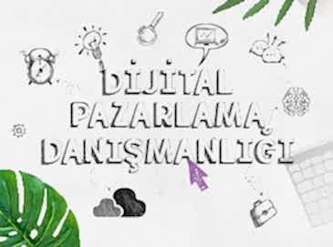 Dijital Pazarlama Danışmanlığı